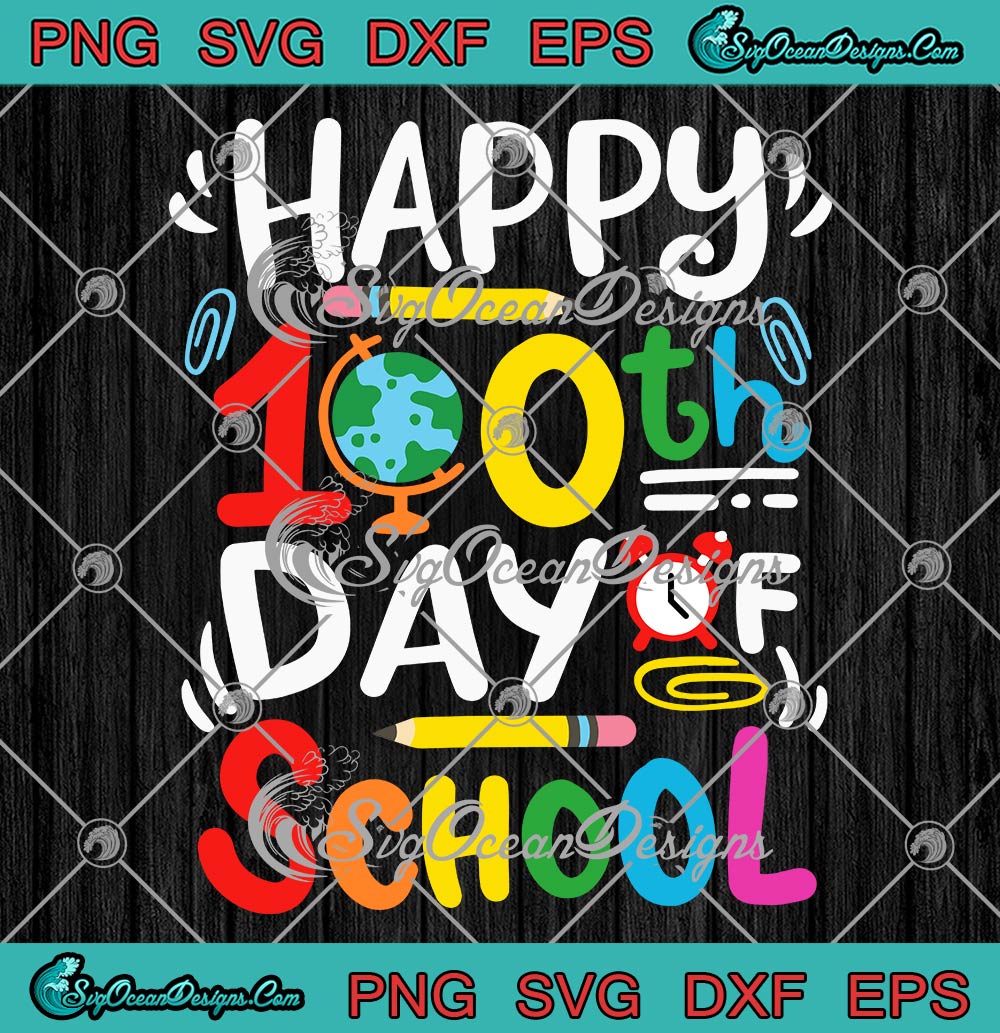 Happy-100th-Day-Of-School-SVG,-Cute-Gift-For-Teacher-Students-SVG-PNG-EPS-DXF-PDF,-Cricut-File Happy 100th Day Of School SVG, Cute Gift For Teacher Students SVG PNG EPS DXF PDF, Cricut File