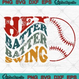 Hey Batter Batter Swing Retro SVG, Baseball Game Day SVG PNG EPS DXF PDF, Cricut File