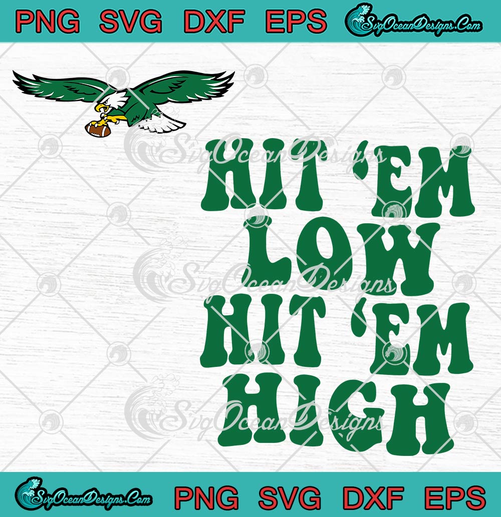 Hit 'Em Low Hit 'Em High Vintage SVG, Philadelphia Eagles SVG, Trending  Football SVG PNG EPS