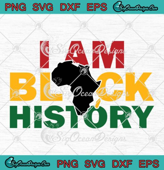 I Am Black History SVG, Afro American History SVG, Black Lives Matter SVG PNG EPS DXF PDF, Cricut File