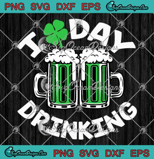 I Love Day Drinking St. Patrick's Day SVG, Funny Gifts For Beer Lovers SVG PNG EPS DXF PDF, Cricut File