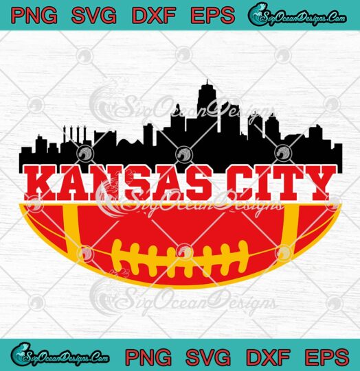 Kansas City Skyline Cityscape SVG, Kansas City Chiefs Football SVG PNG EPS DXF PDF, Cricut File