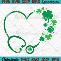 Lucky Shamrock Heart Stethoscope SVG, Nurse St. Patrick’s Day SVG PNG EPS DXF PDF, Cricut File