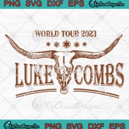 Luke Combs World Tour 2023 SVG, Vintage Bull Skull Luke Combs Trendy SVG PNG EPS DXF PDF, Cricut File