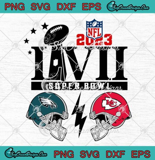 NFL Super Bowl LVII 2023 SVG, Philadelphia Eagles Vs KC Chiefs SVG PNG EPS DXF PDF, Cricut File
