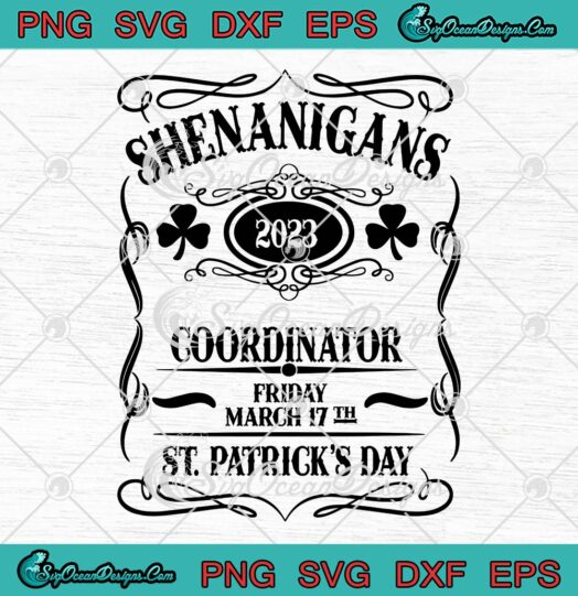 Shenanigans Coordinator 2023 SVG, St. Patrick's Day SVG PNG EPS DXF PDF, Cricut File