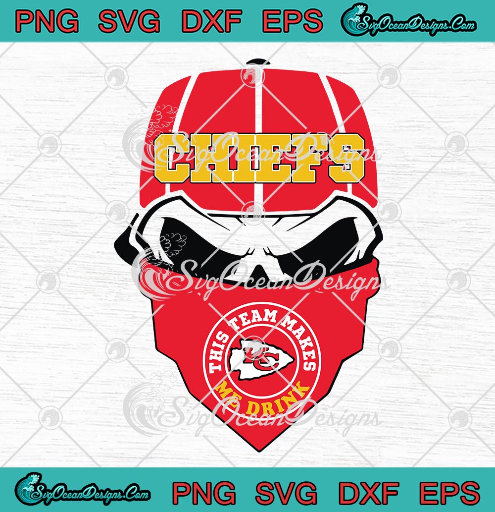 Skull Kansas City Chiefs SVG, This Team Make Me Drink SVG, Funny KC Chiefs  SVG PNG