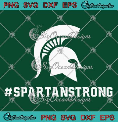 Spartan Strong MSU Spartans Football SVG, Michigan State University SVG ...