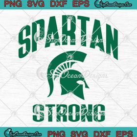 Spartan Strong Spartans Football SVG, Michigan State Spartans Football ...