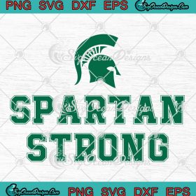 Spartan Strong Trending SVG, MSU Spartan Strong SVG PNG EPS DXF PDF ...