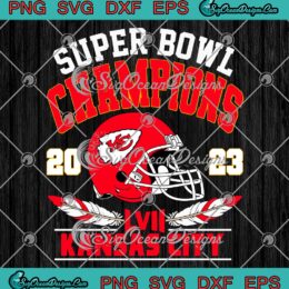 Super Bowl Champions 2023 Vintage SVG, Kansas City Super Bowl LVII SVG PNG EPS DXF PDF, Cricut File