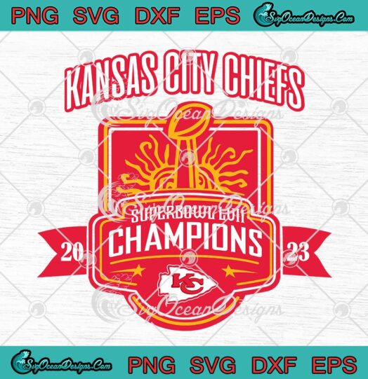 Trending 2023 Superbowl LVII SVG, Champions Kansas City Chiefs SVG PNG EPS DXF PDF, Cricut File
