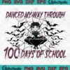 Wednesday Addams Danced My Way SVG, Through 100 Days Of School SVG PNG EPS DXF PDF, Cricut File