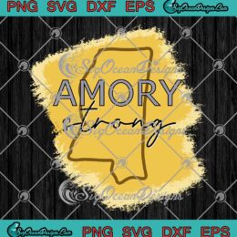 Amory Strong Mississippi State Map SVG - Trending Pray For Amory SVG PNG EPS DXF PDF, Cricut File
