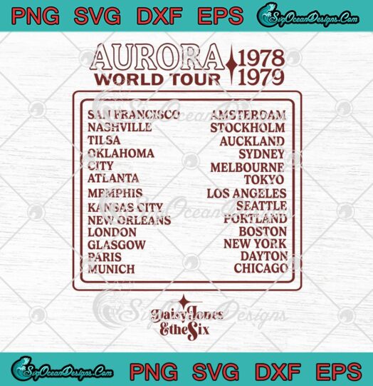 Aurora World Tour 1978-1979 SVG - Daisy Jones And The Six SVG PNG EPS DXF PDF, Cricut File