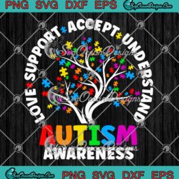 Autism Love Support Accept Understand SVG - Autism Awareness Day SVG PNG EPS DXF PDF, Cricut File