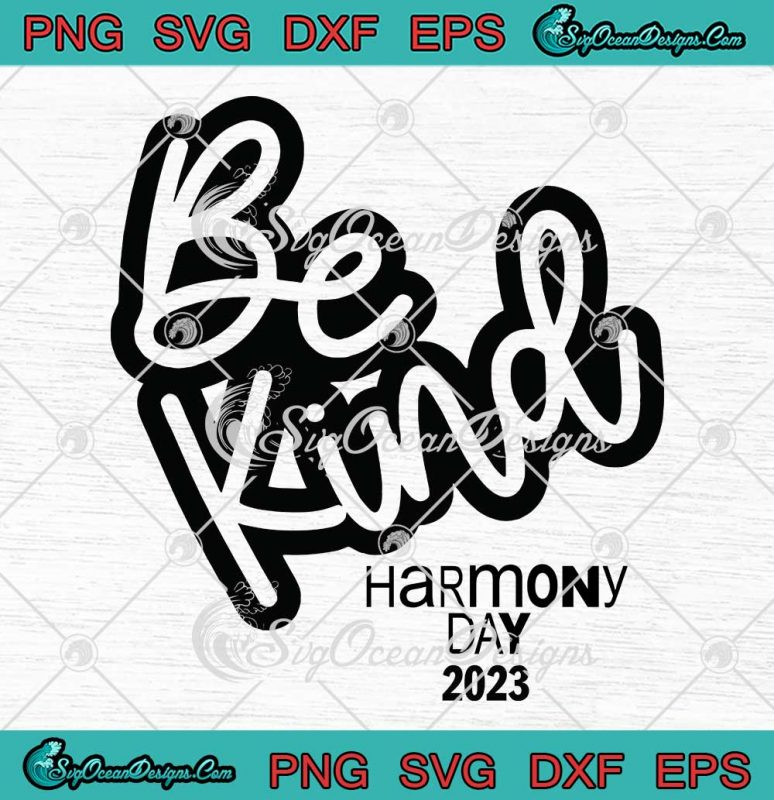 Be Kind Harmony Day 2023 SVG, Orange Harmony Day SVG PNG EPS DXF PDF