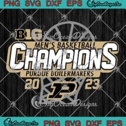 Big Men's Basketball Champions 2023 SVG - Purdue Boilermakers SVG PNG EPS DXF PDF, Cricut File
