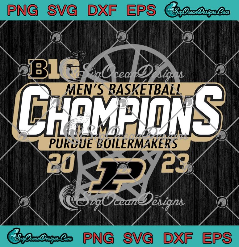 Big Men's Basketball Champions 2023 SVG - Purdue Boilermakers SVG PNG ...