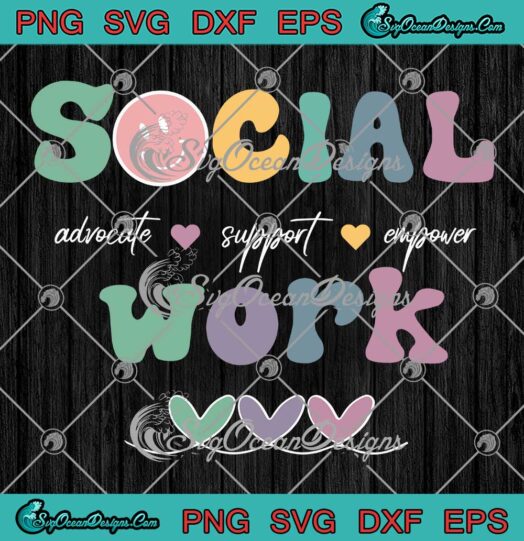 Boho Style Social Work SVG, Advocate Support Empower SVG, School Social Worker SVG PNG EPS DXF PDF, Cricut File