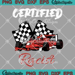 Certified Racist Boost Speedster SVG - Funny Racer Car Racing SVG PNG EPS DXF PDF, Cricut File