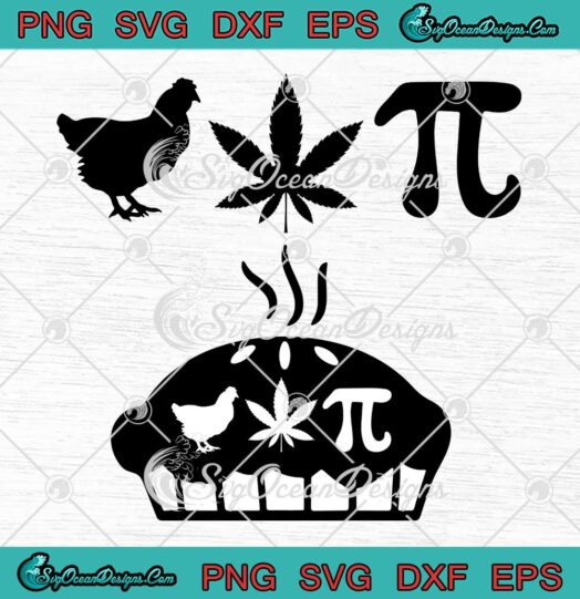 Chicken Cannabis Pi Day Funny SVG - Pi Day Marijuana Weed SVG PNG EPS DXF PDF, Cricut File