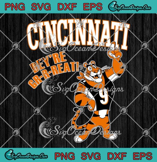 Cincinnati Dey're Great SVG - Mascot Cincinnati Bengals SVG PNG EPS DXF PDF, Cricut File