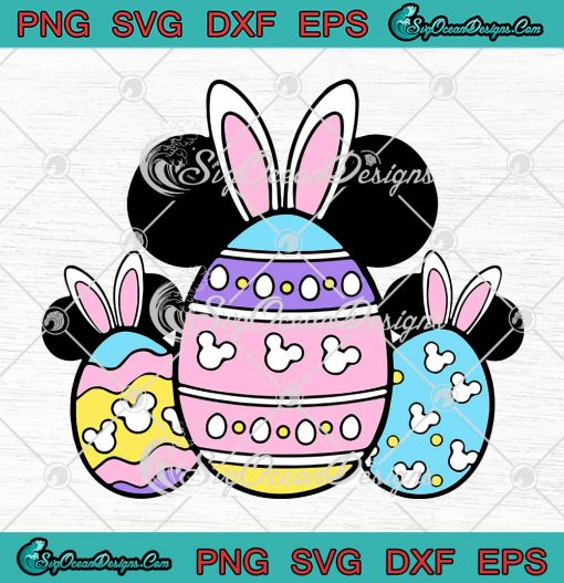Disney Mouse Bunny Easter Eggs SVG - Happy Easter Day 2023 SVG PNG EPS DXF PDF, Cricut File