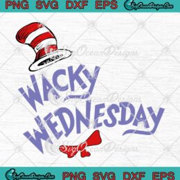 Dr. Seuss Wacky Wednesday SVG, Cat In The Hat SVG, Dr. Seuss Reading Day SVG PNG EPS DXF PDF, Cricut File