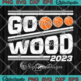 Go Wood 2023 Basketball SVG, Longwood Lancers Basketball 2023 SVG PNG EPS DXF PDF, Cricut File