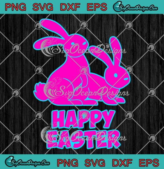 Happy Easter Fucking Rabbits SVG - Funny Easter Bunnies SVG - Easter Day SVG PNG EPS DXF PDF, Cricut File