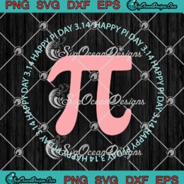 Happy Pi Day For Math Teachers SVG - Pi Day Gifts SVG - Elementary Teacher SVG PNG EPS DXF PDF, Cricut File