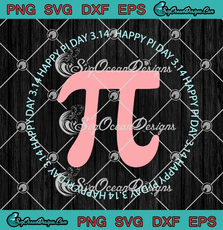 Happy Pi Day For Math Teachers SVG Pi Day Gifts SVG Elementary