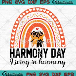 Harmony Day Living In Harmony SVG, Rainbow Harmony Day 2023 SVG PNG EPS DXF PDF, Cricut File