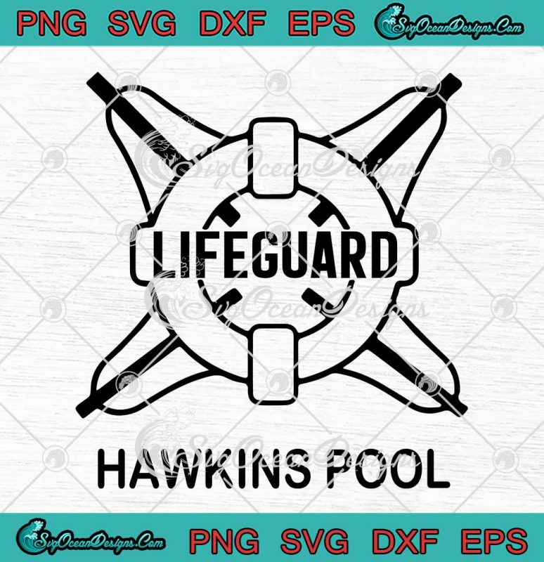 Hawkins Pool Lifeguard SVG - Stranger Things SVG - Netflix TV Series