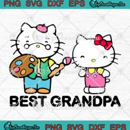 Hello Kitty Best Grandpa SVG - Cute Gift For Grandpa Father's Day SVG PNG EPS DXF PDF, Cricut File