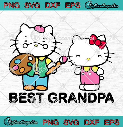 Hello Kitty Best Grandpa SVG - Cute Gift For Grandpa Father's Day SVG PNG EPS DXF PDF, Cricut File