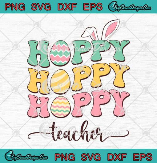 Hoppy Teacher Bunny Easter Gift SVG - Teacher Bunny Easter Day SVG PNG EPS DXF PDF, Cricut File