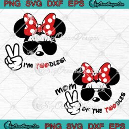 I'm Twodles Mom Of The Twodles SVG - Minnie Mouse Disney Birthday Gift SVG PNG EPS DXF PDF, Cricut File