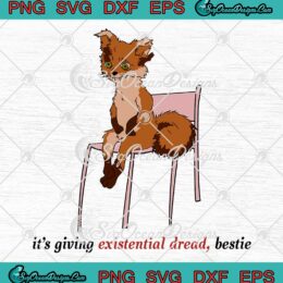 It's Giving Existential Dread SVG - Bestie Meme SVG PNG EPS DXF PDF, Cricut File