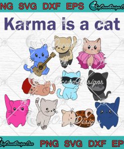 Karma Is A Cat Taylor Swift SVG - Swifties Karma Cat SVG - The Eras