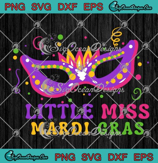 Little Miss Mardi Gras SVG, Cute Mardi Gras SVG, Carnival 2023 Girls SVG PNG EPS DXF PDF, Cricut File