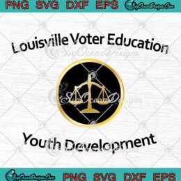 Louisville Voter Education SVG - Youth Development SVG PNG EPS DXF PDF, Cricut File