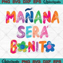 Manana Sera Bonito Bichota SVG - Karol G Music Trending SVG - La Bichota SVG PNG EPS DXF PDF, Cricut File