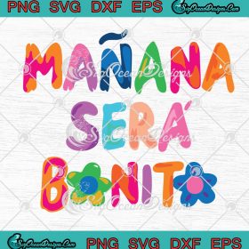 Manana Sera Bonito Rainbow SVG - Karol G Bichota Music Song SVG PNG EPS ...