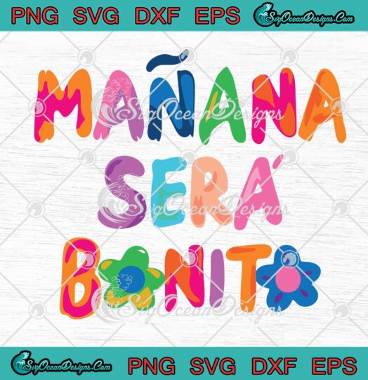 Manana Sera Bonito Bichota SVG - Karol G Music Trending SVG - La Bichota SVG PNG EPS DXF PDF, Cricut File