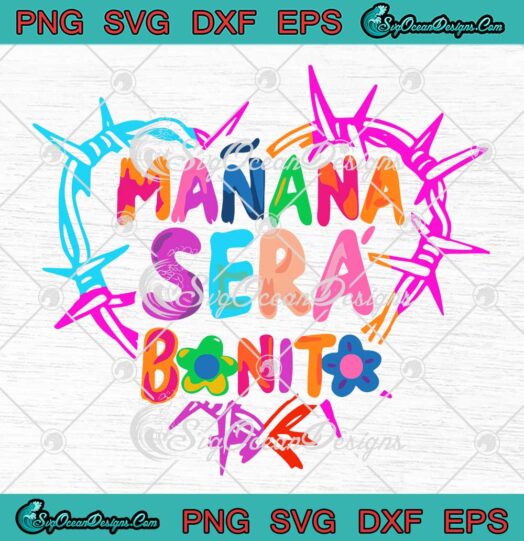 Manana Sera Bonito Heart SVG - Karol G Music Trending 2023 SVG - Karol G Bichota SVG PNG EPS DXF PDF, Cricut File