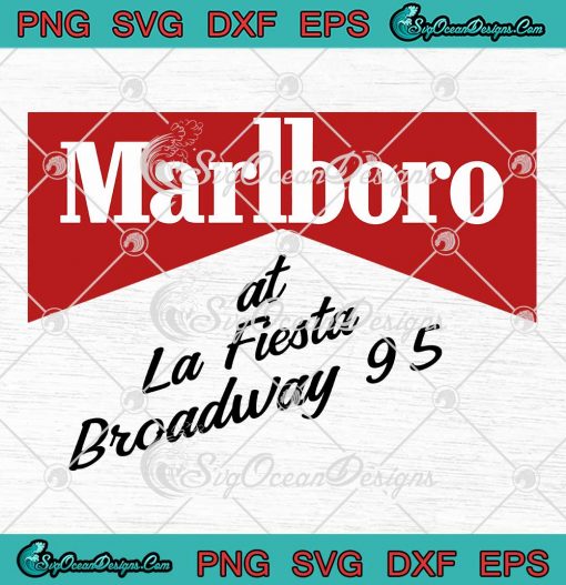 Marlboro At La Fiesta Broadway 95 SVG - Vintage Marlboro Cowboy SVG PNG EPS DXF PDF, Cricut File