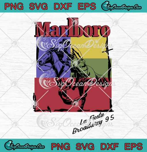Marlboro Cowboy Vintage 90s SVG - Marlboro La Fiesta Broadway 95 SVG PNG EPS DXF PDF, Cricut File