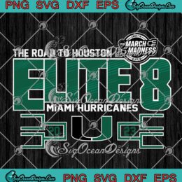 Miami Hurricanes Elite 8 2023 SVG - Basketball Elite Eight 2023 SVG PNG EPS DXF PDF, Cricut File